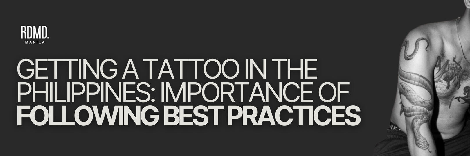 A promotional banner for RDMD. Manila featuring the title "Getting a Tattoo in the Philippines: Importance of Following Best Practices" in bold, white text against a black background. On the right side, there is a black and white image of a person's upper